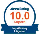 Avvo Rating 10.0 Superb | Top Attorney Litigation